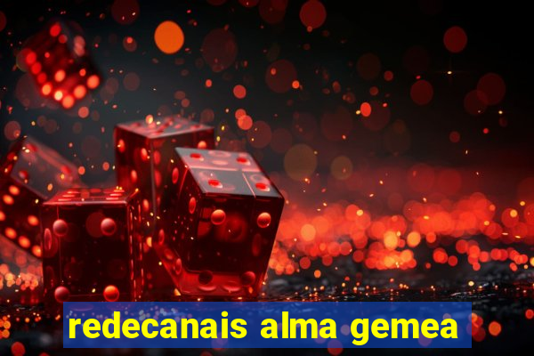 redecanais alma gemea